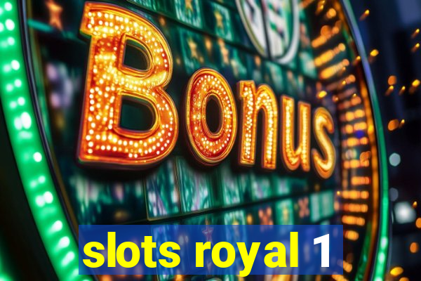 slots royal 1